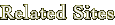 Related Sites